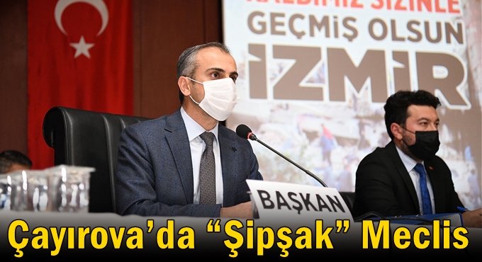 Çayırova’da “Şipşak” Meclis