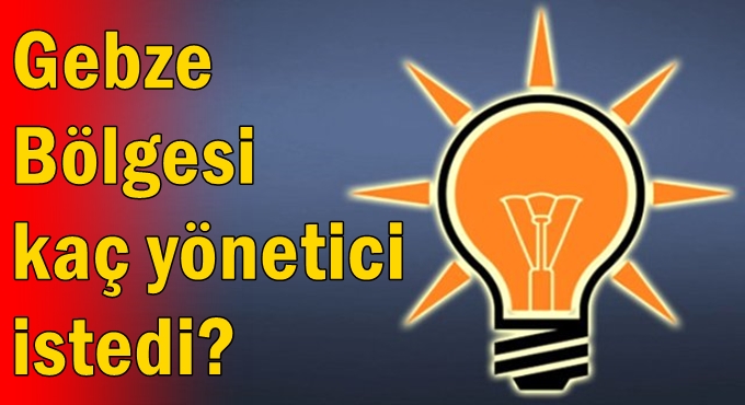 Gebze Bölgesi kaç yönetici istedi?