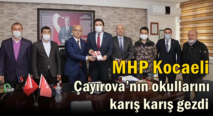 MHP Kocaeli Çayırova’nın okullarını karış karış gezdi
