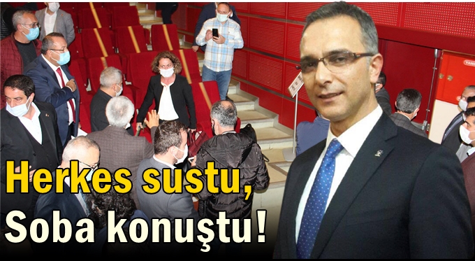 Herkes sustu, Soba konuştu!