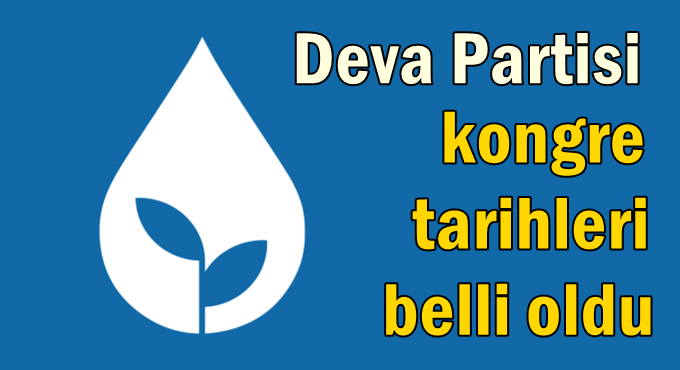 DEVA'nın il kongresi 28 Kasım’da