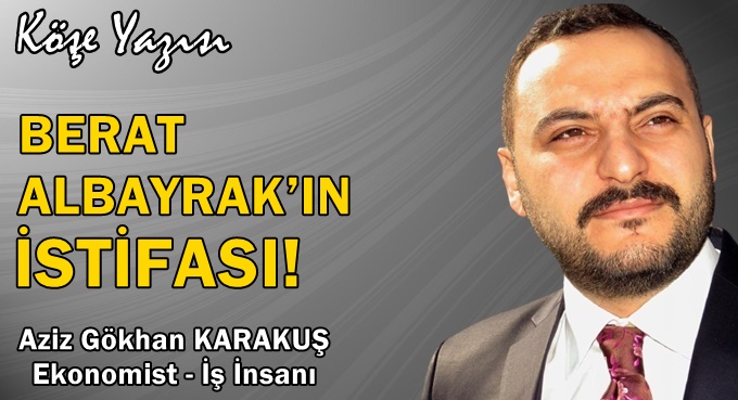 BERAT ALBAYRAK’IN İSTİFASI!