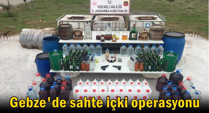 Gebze'de sahte içki operasyonu!