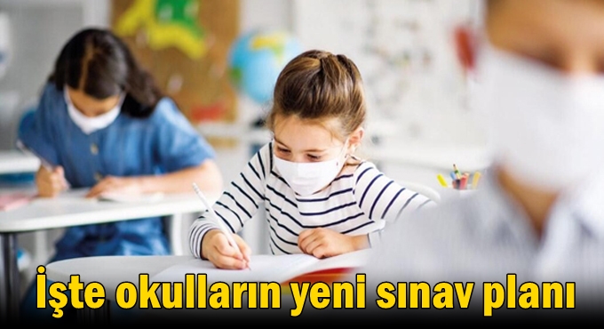 İşte okulların yeni sınav planı