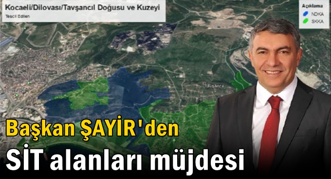 Dilovası’na SİT alanları müjdesi