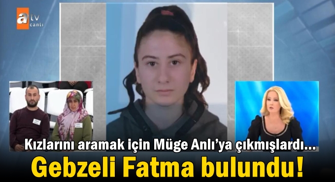 Gebzeli Fatma bulundu!