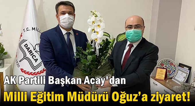 Acay'dan  Milli Eğitim Müdürüne ziyaret