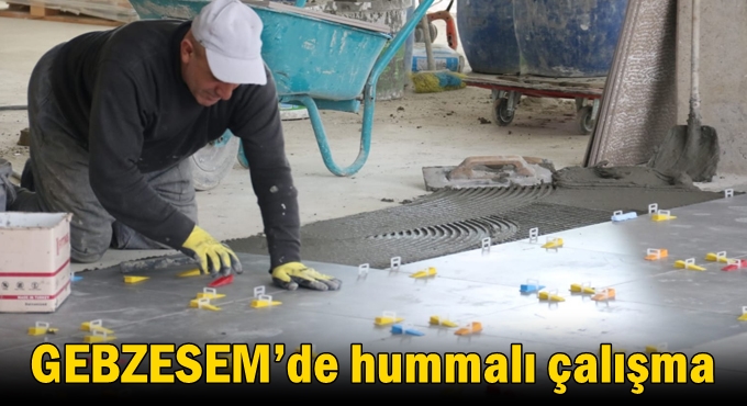 GEBZESEM’de hummalı çalışma