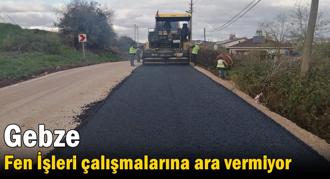 Fen İşleri çalışmalarına ara vermiyor