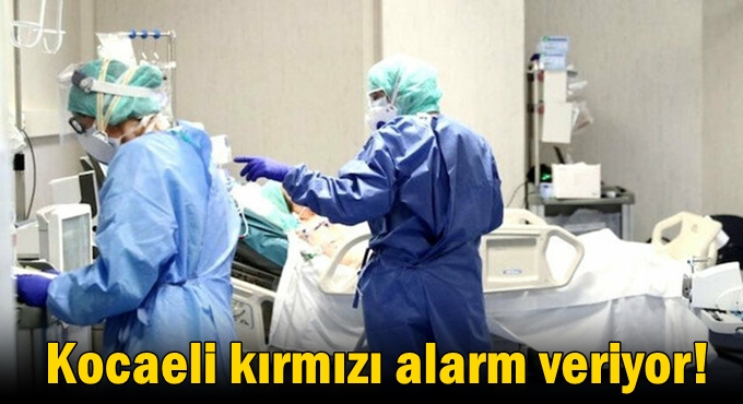 Kocaeli kırmızı alarm veriyor!