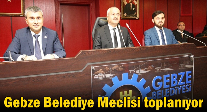 Gebze Belediye Meclisi toplanıyor