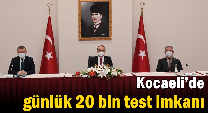 Kocaeli’de günlük 20 bin test imkanı