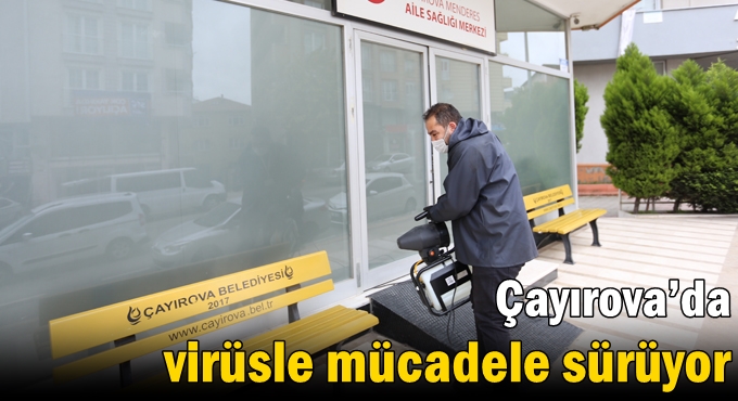 Çayırova’da virüsle mücadele sürüyor