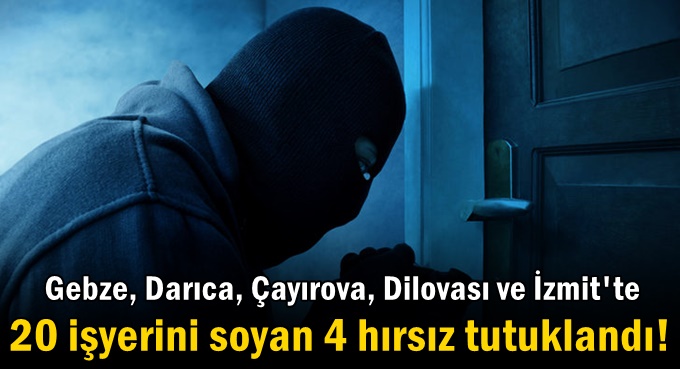 4 hırsız cezaevine gönderildi!