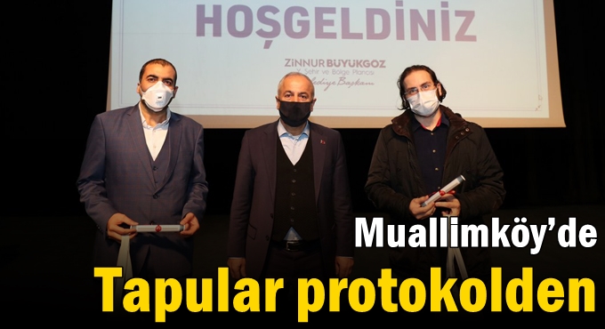 Muallimköy’de tapular protokolden