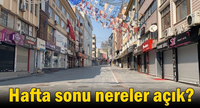Hafta sonu nereler açık?