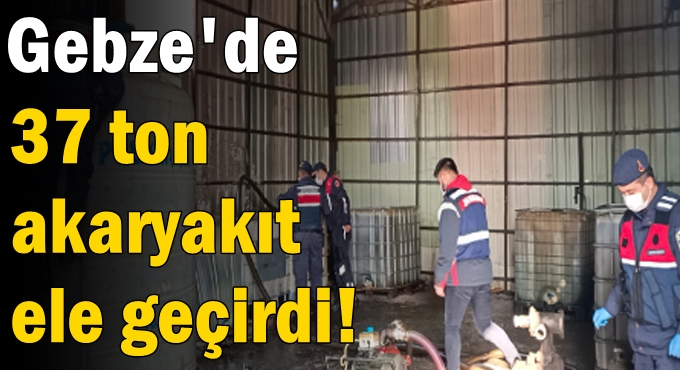 Jandarma 37 ton akaryakıt ele geçirdi!