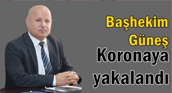 Başhekim koronavirüse yakalandı!