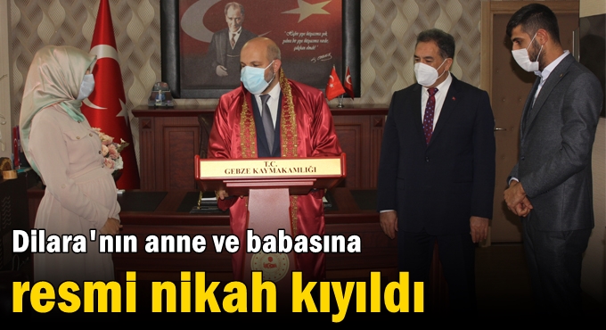 Dilara'nın anne ve babasına resmi nikah kıyıldı