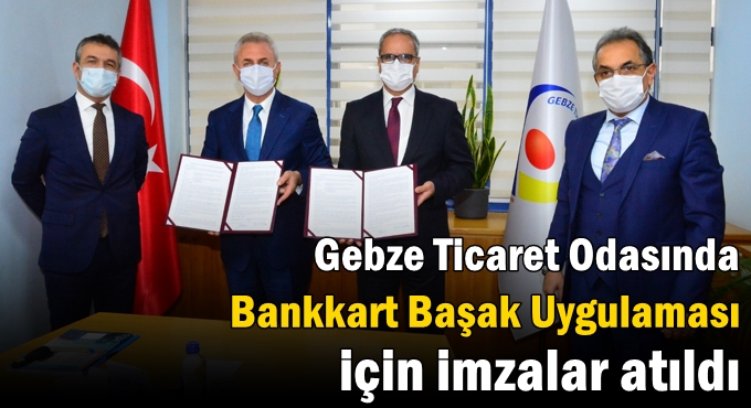 GTO’da Bankkart Başak Uygulaması için imzalar atıldı