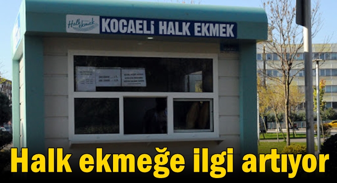 Halk ekmeğe ilgi artıyor
