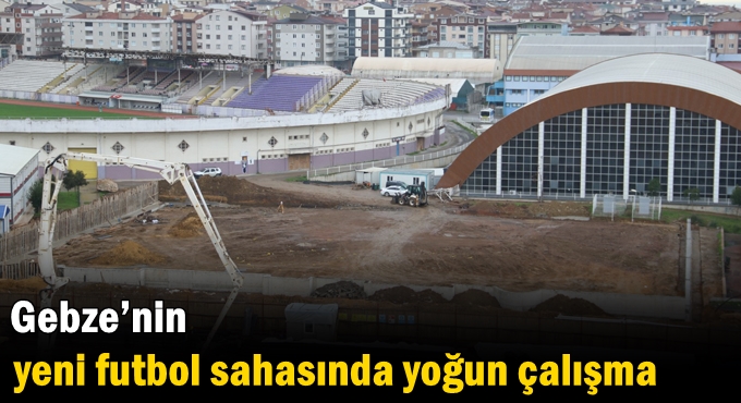 Gebze’nin yeni futbol sahasında yoğun çalışma