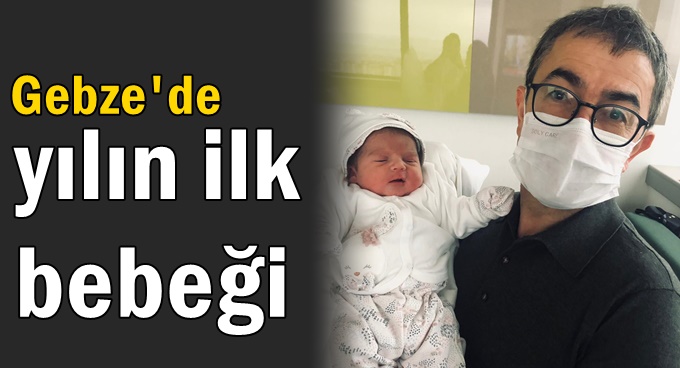 Gebze'de yılın ilk bebeği