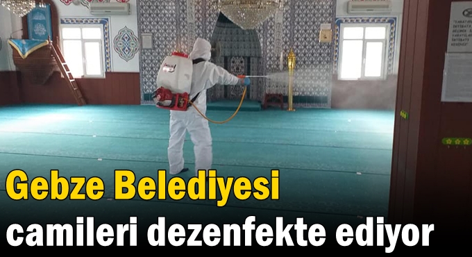 Gebze Belediyesi camileri dezenfekte ediyor
