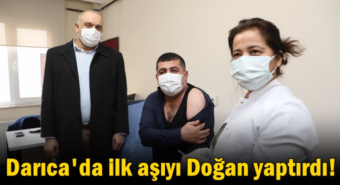Darıca'da ilk aşıyı Doğan yaptırdı!
