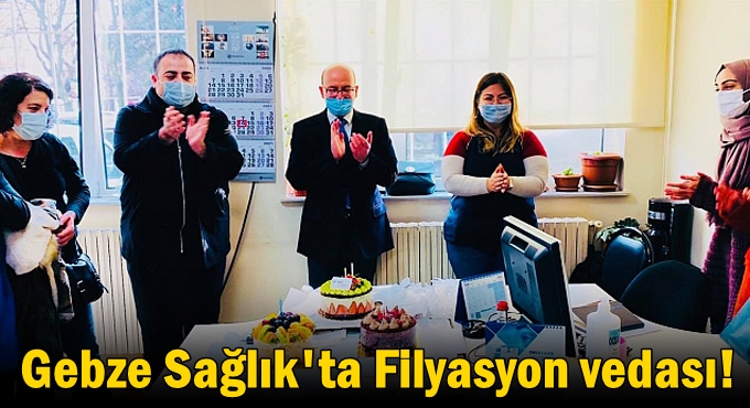 Gebze Sağlık'ta Filyasyon vedası!