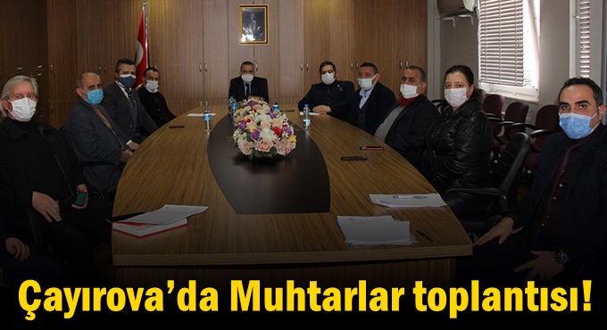 Çayırova’da Muhtarlar toplantısı!