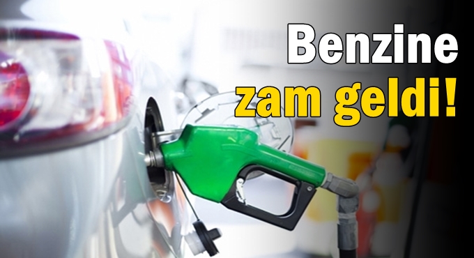 Benzine zam geldi!