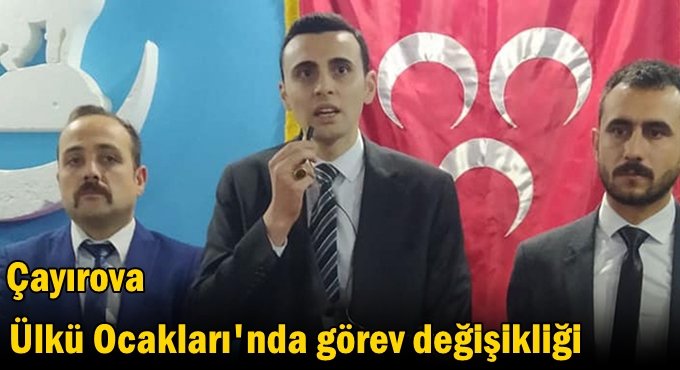 Çayırova Ülkü Ocakları'nda görev değişikliği