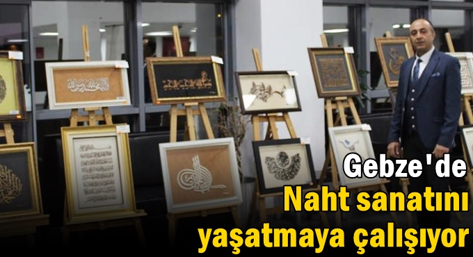 Gebze'de Naht sanatını yaşatmaya çalışıyor