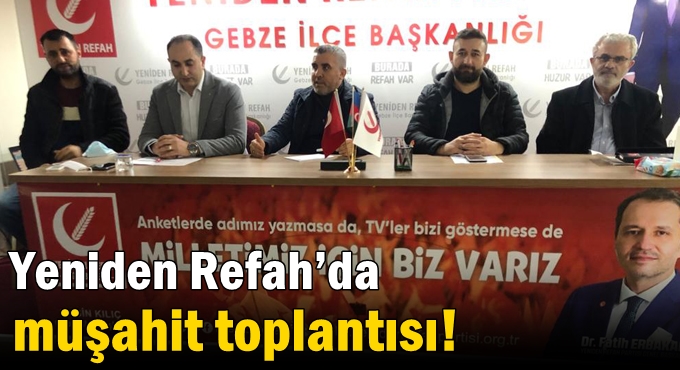 Yeniden Refah’da müşahit toplantısı!