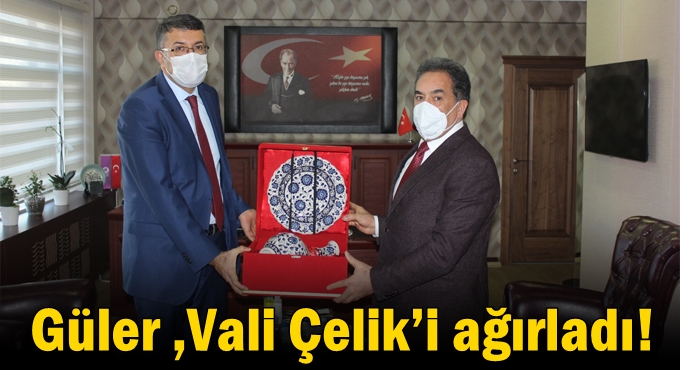 Güler ,Vali Çelik’i ağırladı!