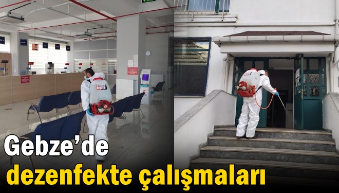 Gebze’de dezenfekte çalışmaları