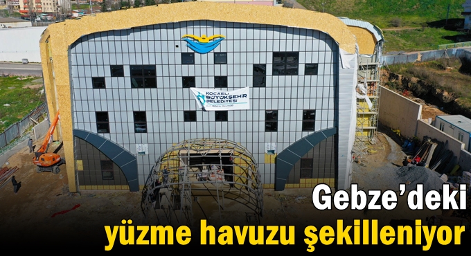 Gebze’deki yüzme havuzu şekilleniyor