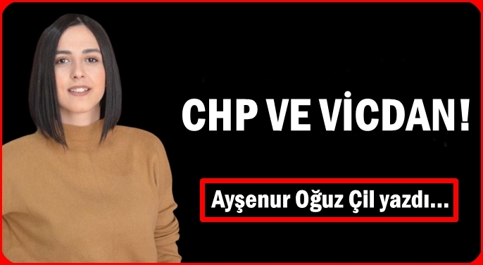 CHP ve Vicdan!