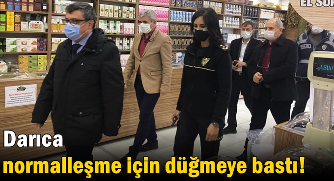 Darıca normalleşme için düğmeye bastı!