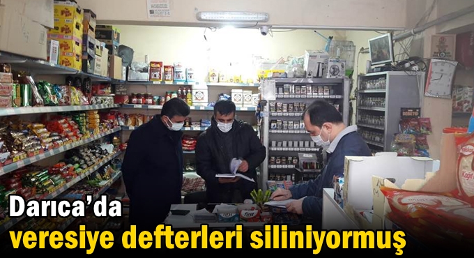 Darıca’da veresiye defterleri siliniyormuş