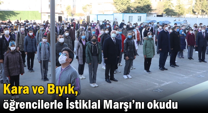 Kara ve Bıyık, öğrencilerle İstiklal Marşı’nı okudu