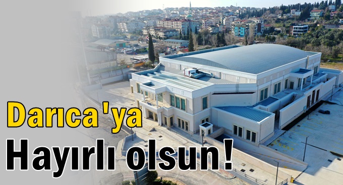 Darıca spor salonu, Gebze bölgesine hayırlı olsun