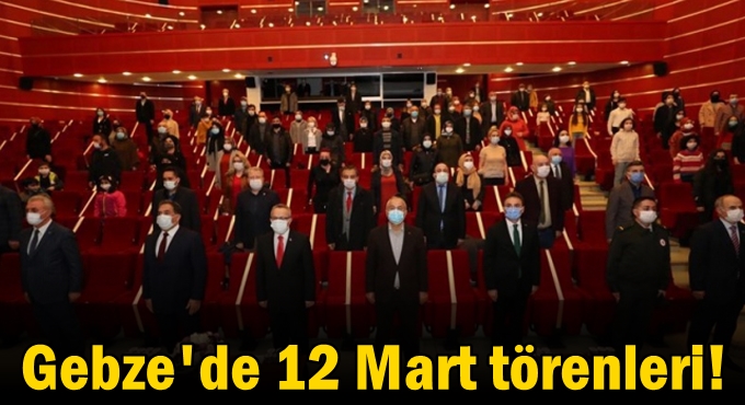 Gebze'de 12 Mart törenleri!
