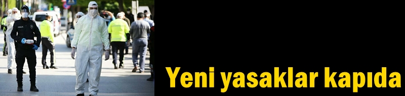 Yeni yasaklar kapıda