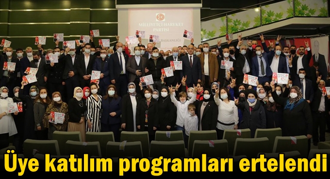 Üye katılım programları ertelendi