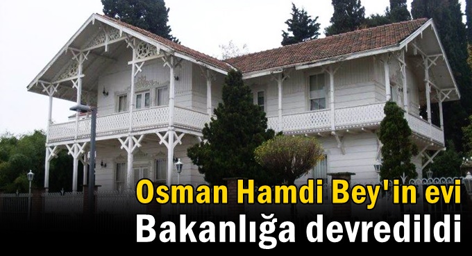 Osman Hamdi Bey prestij müze olacak!