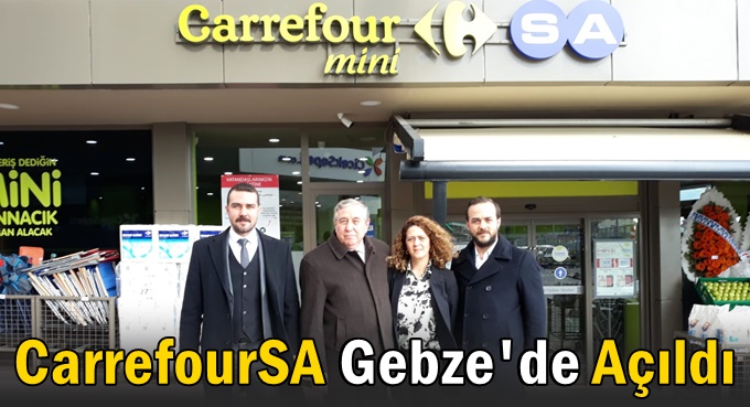 CarrefourSA Gebze'de Açıldı
