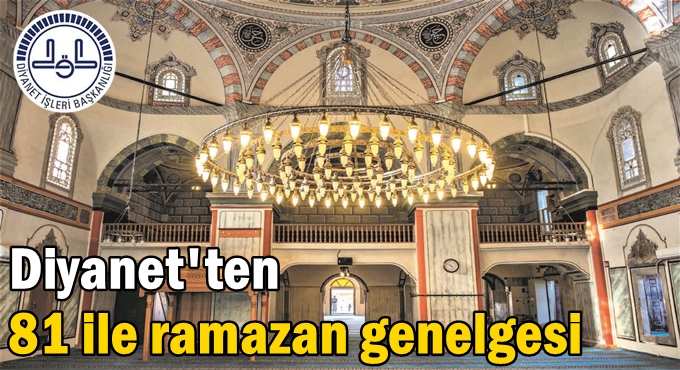 Diyanet'ten 81 ile ramazan genelgesi