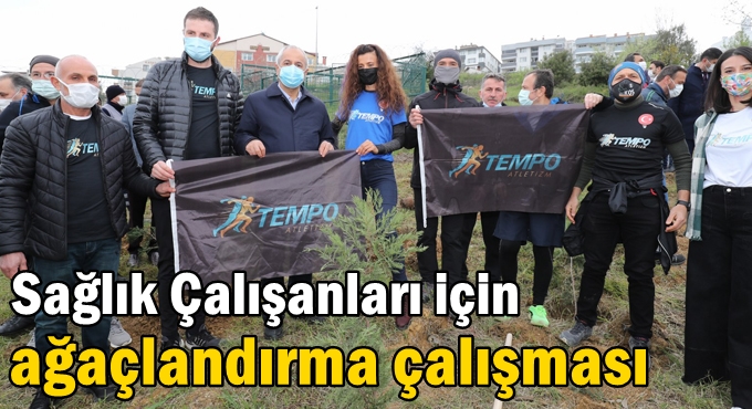 Sağlık Çalışanları için ağaçlandırma çalışması
